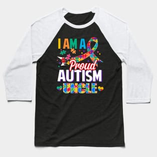 I Am A Proud Autism Uncle Autism Awareness Ribbon Baseball T-Shirt